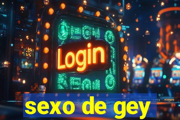 sexo de gey